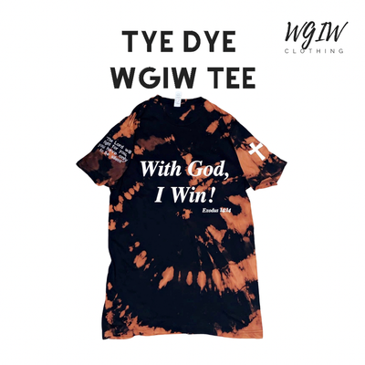 Tye Dye Tshirts - With God, I Win! Clothing